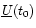 $\underline{U} (t_0)$