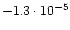 $-1.3\cdot10^{-5}$