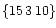$\{15\, 3\, 10\}$