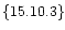 $\{15. 10. 3\}$