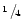 $\raise.5ex\hbox{$\scriptstyle 1$ }\kern-.1em/
\kern-.15em\lower.25ex\hbox{$\scriptstyle 4$ } $
