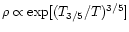 $\rho \propto
\exp[(T_{3/5}/T)^{3/5}]$