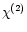 $\chi ^{(2)}$