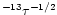 $^{-13}\tau ^{-1/2}$