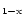 $_{1-{\rm x}}$
