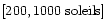 $[ {200,1000\ {\rm soleils}} ]$