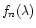 $f_n(\lambda)$