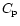 $C_{\rm p}$